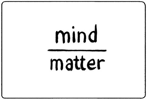 Mind Over Matter in Psychology - Practical Psychology