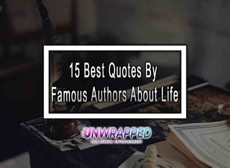 15 Best Quotes By Famous Authors About Life