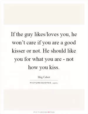 Good Kisser Quotes & Sayings | Good Kisser Picture Quotes