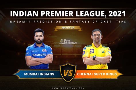 MI vs CSK Dream11 Prediction: Fantasy Cricket Tips, Playing XI, Pitch Report, Stats & Injury ...