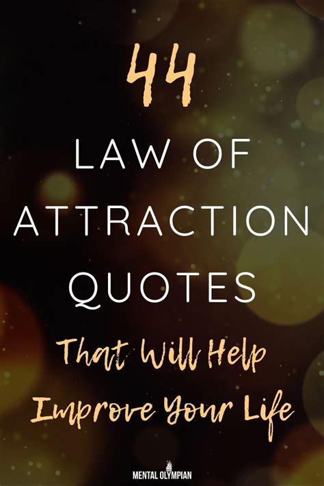 44 Law of Attraction Quotes That Will Help Improve Your Life - Mental Olympian