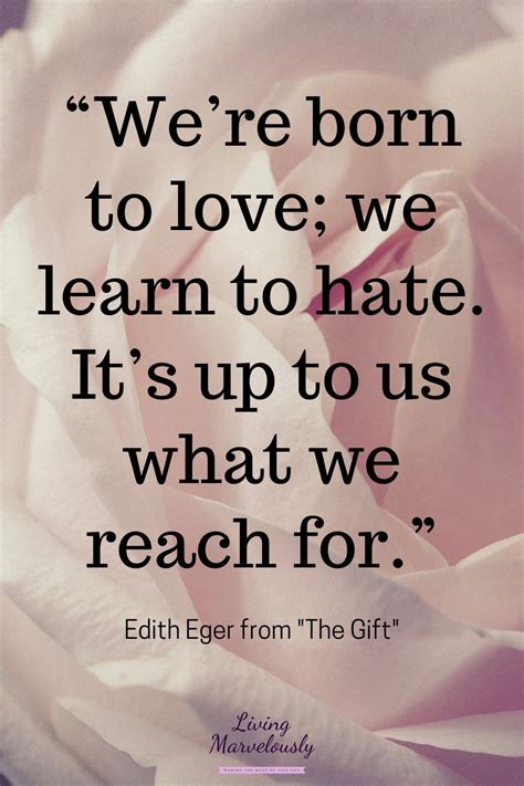 25 Inspirational Life Lessons from "The Gift" by Edith Eger ...