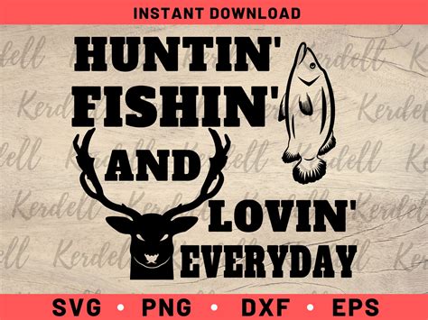 Hunting Fishing and Loving Everyday SVG Everyday Hunting Svg - Etsy