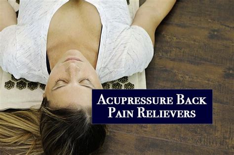 11 Acupressure Back Pain Relievers | MISTERBACK