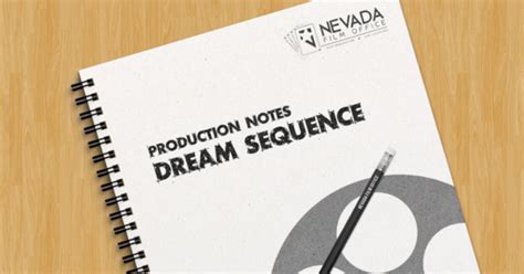 Production Notes: Dream Sequence | Nevada Film Office