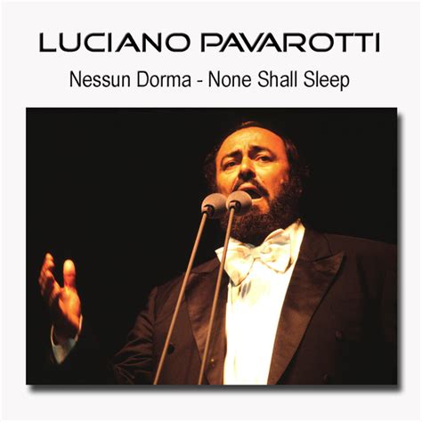 Turandot: Nessun dorma, a song by Giacomo Puccini, Luciano Pavarotti ...