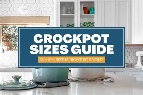 Different Sizes of Crock Pots: What Size Slow Cooker Should You Buy?