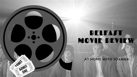 Belfast (2021) Movie Review – At Home With Joanna