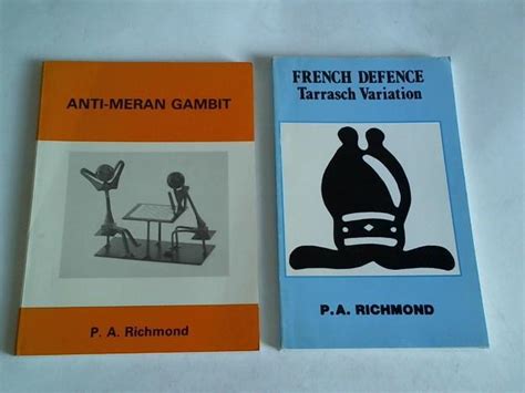 French Defence. Tarrasch Variation/Anti-Meran Gambit. 2 Bände by Richmond, P.A. | Celler ...