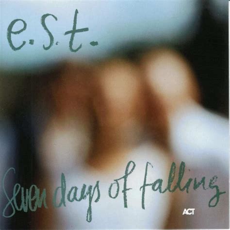 Esbjörn Svensson Trio E.s.t.: Seven Days Of Falling Vinyl. Norman ...