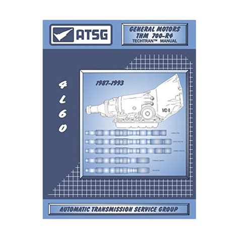 ATSG 700R4 (1987-1993) GM Transmission Repair Manual (700R4 Torque Converter 700r4 Transmission ...