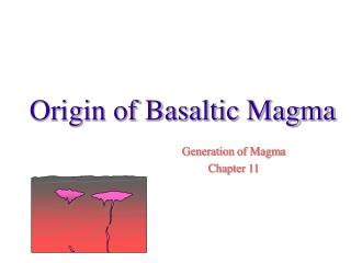 PPT - Origin of Basaltic Magma PowerPoint Presentation, free download - ID:149664