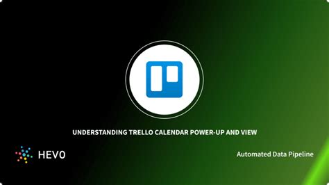 Trello Calendar Power-Up and View Simplified: A Comprehensive Guide 101