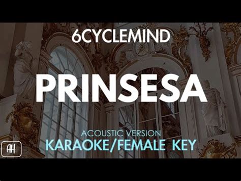 6cyclemind - Prinsesa (Karaoke/Acoustic Version) [Female Key] - YouTube