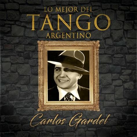 Carlos Gardel - Lo mejor del Tango Argentino : Tango : Free Download, Borrow, and Streaming ...