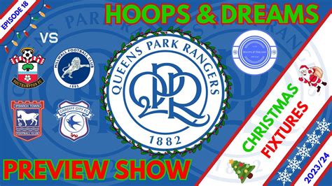 QPR Preview Show - Christmas 2023 Fixtures - YouTube