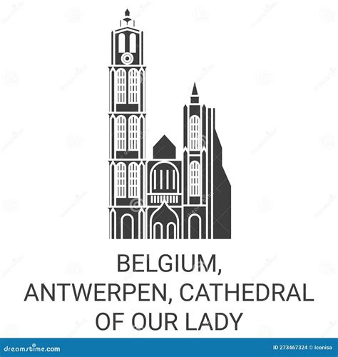 Belgium, Antwerpen, Cathedral of Our Lady Travel Landmark Vector Illustration Stock Vector ...