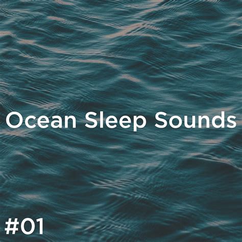 #01 Ocean Sleep Sounds by Ocean Sounds, Ocean Waves For Sleep and ...