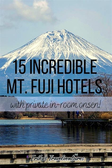 15 Mt. Fuji Hotels with Private Onsen - Erika's Travelventures