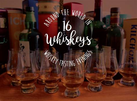 Whiskey Tasting Events - Around the World in 16 Whiskeys