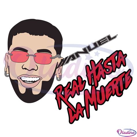 Real Hasta La Muerte Bad Bunny SVG Digital File, Anuel SVG - Oladino