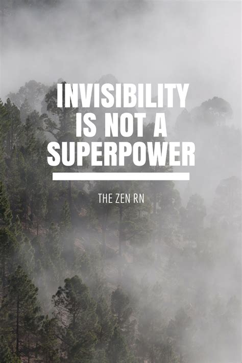 The Zen RN: Invisibility is Not a Superpower