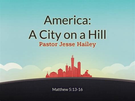 America: A City on a Hill- 7/4/21 - Faithlife Sermons