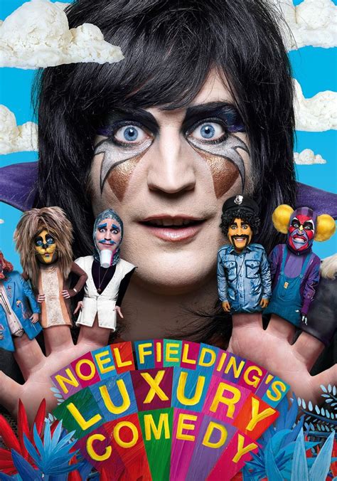 Noel Fielding's Luxury Comedy - stream online