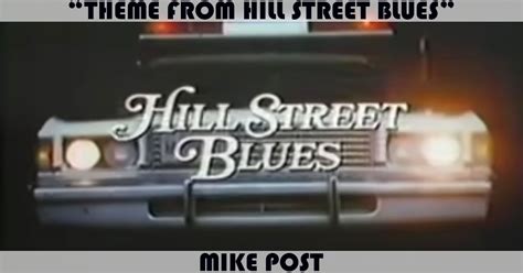 "Theme From Hill Street Blues" Song by Mike Post | Music Charts Archive