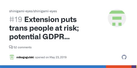 Extension puts trans people at risk; potential GDPR violation; template ...