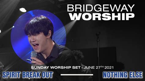 Bridgeway Worship – 06/27/21 | Bridgeway Community Church