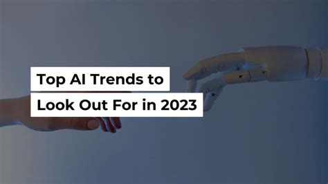 Top 3 Artificial Intelligence (AI) Trends to Look Out for in 2023 • JurisTech