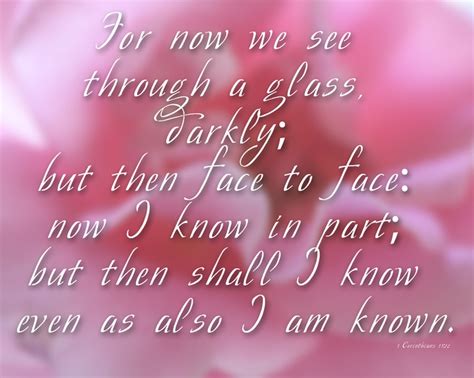 1 Corinthians 13:12 ~ Now we see Jesus in the Bible, but one day we'll see him face to face ...