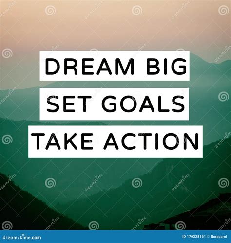 Motivational Quotes - Dream Big, Set Goals, Take Action. Blurry ...