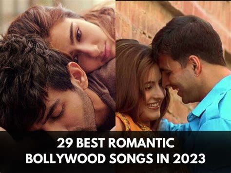 29 Best Bollywood Romantic Songs With Videos You Must Listen In 2023 ...