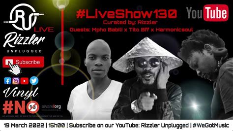 Rizzler Unplugged #LiveShow130 feat. Mpho Babili x Tito Bff x Harmonicsoul - YouTube