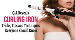 Timeless Curling Iron Tricks, Tips and Techniques