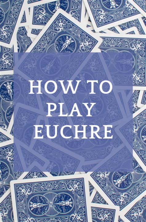 How to Play Euchre: Tips for Beginners