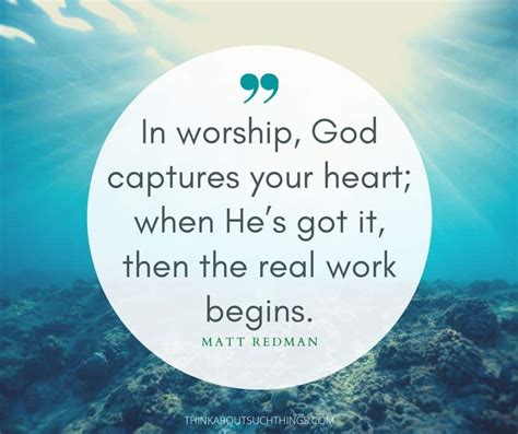 27 Powerful Worship Quotes To Lift Up Your Faith | Think About Such Things