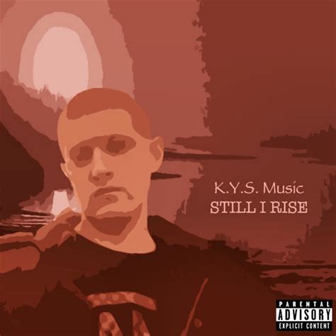 Still I Rise | K.Y.S. Music