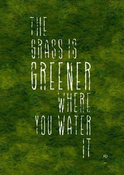 Grass Is Always Greener Quotes. QuotesGram