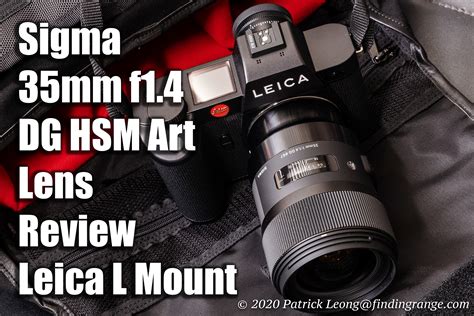 Sigma 35mm f1.4 DG HSM Art Lens Review Leica L Mount