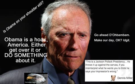 Clint Eastwood On Obama Quotes. QuotesGram