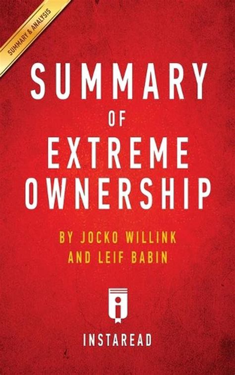 Summary of Extreme Ownership: by Jocko Willink and Leif Babin ...