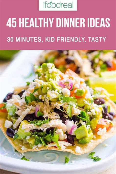 45 Easy Healthy Dinner Ideas {Good for Beginners} - iFOODreal