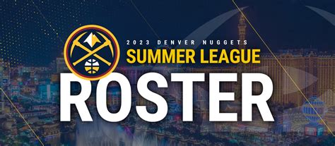 DENVER NUGGETS ANNOUNCE 2023 NBA SUMMER LEAGUE ROSTER AND MINI-CAMP SCHEDULE – Best Super Car