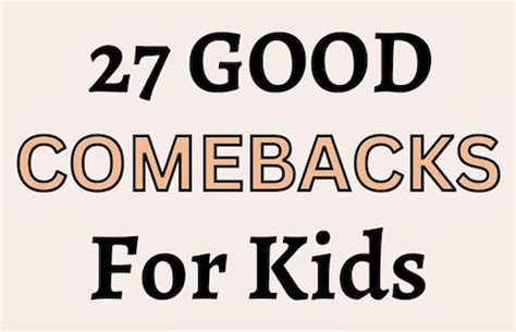 49 Good Comebacks For Kids: Roasts, Jokes, And Insults!