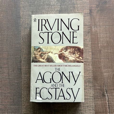 The Agony and the Ecstasy by Irving Stone