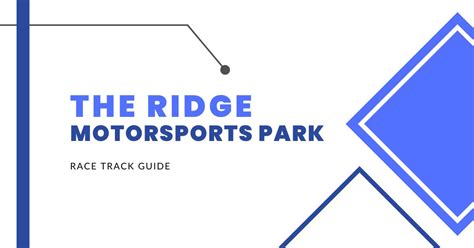 The Ridge Motorsports Park Track Guide | Blayze