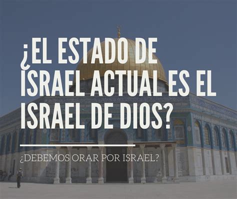 ¿EL ESTADO DE ISRAEL ACTUAL ES EL “ISRAEL DE DIOS”? | by Sam ...